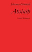 Absinth: F?nf dunkle Erz?hlungen 3744829537 Book Cover