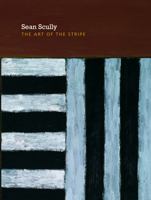 Sean Scully: The Art of the Stripe 0944722342 Book Cover