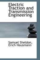 Electric Traction and Transmission Engineering 1016544839 Book Cover