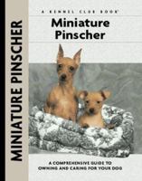 Miniature Pinscher: A Comprehensive Guide to Owning and Caring for Your Dog (Kennel Club Dog Breed Series) 1593783019 Book Cover