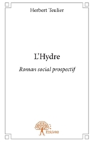 L'Hydre: Roman social prospectif (French Edition) 2332709169 Book Cover