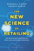 The New Science of Retailing: How Analytics are Transforming the Supply Chain and Improving Performance 1422110575 Book Cover
