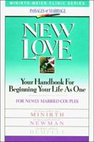 New Love (Minirth-Meier Clinic Series : Passages of Marriage) 0840734646 Book Cover