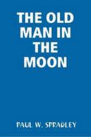 THE Old Man in the Moon 1435753151 Book Cover