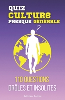 Parce que tu es toujours imbattable au quiz - Spécial Culture (presque) générale: Questions à choix multiples et humoristiques pour adulte, tout en ap 2958867951 Book Cover