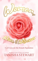 Women, Wives, & Witnesses: God’s Love for the Female Population B08XRZGXMB Book Cover