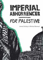 Imperial Abhorrences / For Palestine 1734632151 Book Cover