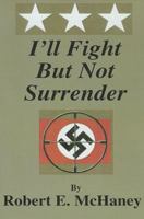 I'll Fight But Not Surrender 0828324514 Book Cover
