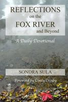 Reflections on the Fox River and Beyond: A Daily Devotional 1519213522 Book Cover