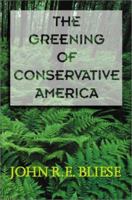 The Greening of Conservative America 0813338026 Book Cover