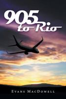 905 to Rio 1483603091 Book Cover