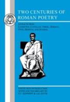 Two Centuries of Roman Poetry: Lucretius, Catullus, Virgil, Horace, Ovid, Martial and Juvenal 1853995274 Book Cover