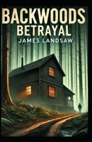 Backwoods Betrayal B0DYDSS3JR Book Cover