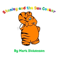Stanley and the Sun Cooker B0BYR88YK7 Book Cover