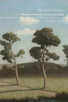 The Poetics of Utopia: Shadows of Futurity in Yeats and Auden 1350293857 Book Cover