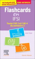 Flashcards Ifsi. Toute l'Ue 2 Et l'Ue 4 Du Semestre 2: Entrainement Intensif 2294784014 Book Cover