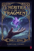 L'Héritier du fragment (French Edition) B0GQ5KP6RY Book Cover