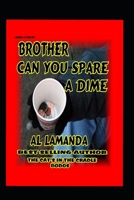 Brother Can You Spare A Dime ? 1719973997 Book Cover
