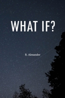 What IF? B098WG2YHD Book Cover