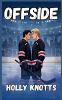 Offside: A Spicy MM Hockey Romance (The Ice Breakers) B0GKFB24D4 Book Cover