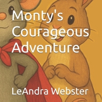Monty's Courageous Adventure B0F7YXTL61 Book Cover