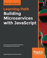 Building Microservices with JavaScript: Learn quick and practical methods for developing microservices 183882619X Book Cover