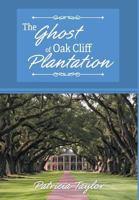 The Ghost of Oak Cliff Plantation 1643501119 Book Cover