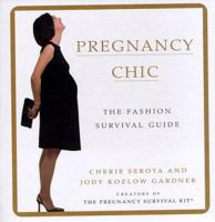 Pregnancy Chic: The Fashion Survival Guide 0375500278 Book Cover
