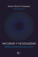 Vacuidad y no-dualidad: Meditaciones para deconstruir el <> 8499887597 Book Cover
