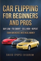 Cars Flipping for Beginner and Pros B0H8GZ5VP1 Book Cover