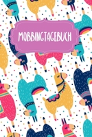 Mobbingtagebuch: Notizbuch | Blanko Gepunktet |120 Seiten | A5 | Notebook | Diary | Dokumentieren | Selbstbewusstsein stärken | Kraft und Selbstliebe ... | Motiv: Bunte Lamas (German Edition) 1657893987 Book Cover