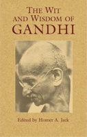The Wit and Wisdom of Gandhi (Eastern Philosophy and Religion) 0486439925 Book Cover