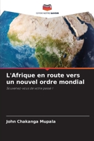 L'Afrique en route vers un nouvel ordre mondial 6206350355 Book Cover