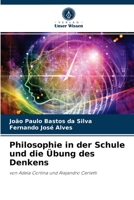 Philosophie in der Schule und die Übung des Denkens: von Adela Cortina und Alejandro Cerletti 6204071793 Book Cover