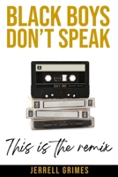 Black Boys Don't Speak: This is the Remix 0999906682 Book Cover