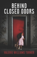 Behind Closed Doors B08F6DJ8HT Book Cover