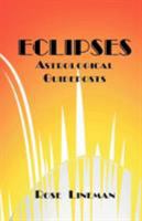 Eclipses: Astrological Guideposts 0866902589 Book Cover