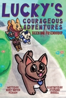 Lucky's Courageous Adventures: Seeking Friendship B0GYDP1DZG Book Cover