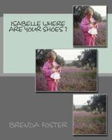 Isabelle Where Are Your Shoes ? 1522983139 Book Cover