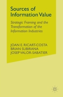 Sources of Information Value: Strategic Framing and the Transformation of the Information Industries 134951098X Book Cover