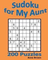 Sudoku for My Aunt: 200 Puzzles 1530802644 Book Cover