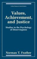 Values, Achievement, and Justice: Studies in the Psychology of Deservingness 0306461552 Book Cover