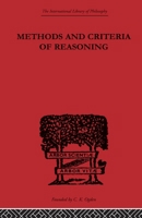 Methods and Criteria of Reasoning: An Inquiry Into the Structure of Controversy 0415613809 Book Cover