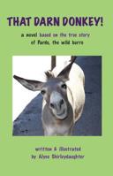 That Darn Donkey! 1930580983 Book Cover