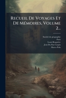 Recueil De Voyages Et De MÃ(c)moires, Volume 2... (French Edition) 1024768937 Book Cover