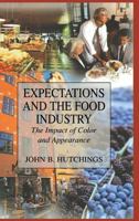 Expectations and the Food Industry: The Impact of Color and Appearance 0306472910 Book Cover