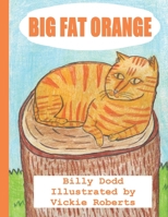 Big Fat Orange B0BSJHLQRT Book Cover