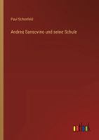 Andrea Sansovino und seine Schule 3563167095 Book Cover
