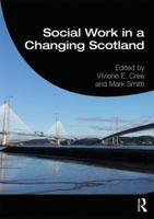 Social Work in a Changing Scotland 1138295035 Book Cover