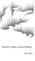 Northern Lights, Empty Pockets B0H4LXHLQS Book Cover